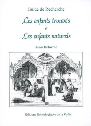 Les enfants trouvés et les enfants naturels - Jean Delorme