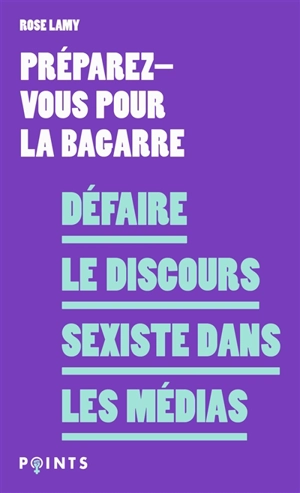 Défaire le discours sexiste dans les médias - Rose Lamy