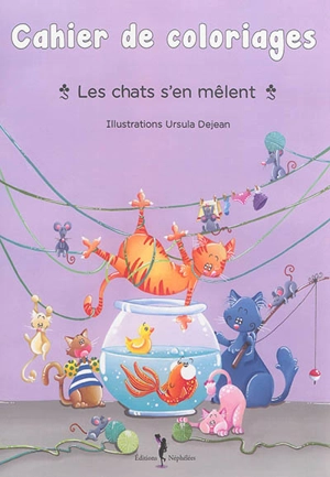 Les chats s'en mêlent - Ursula Dejean