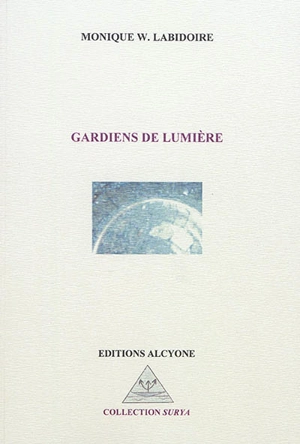 Gardiens de lumière - Monique W. Labidoire