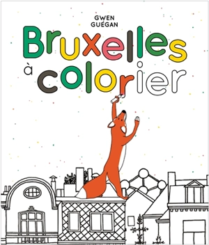 Bruxelles à colorier - Gwen Guégan