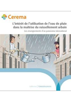 L'intérêt de l'utilisation de l'eau de pluie dans la maîtrise du ruissellement urbain : les enseignements d'un panorama international - Centre d’études et d’expertise sur les risques, l’environnement, la mobilité et l’aménagement (France)