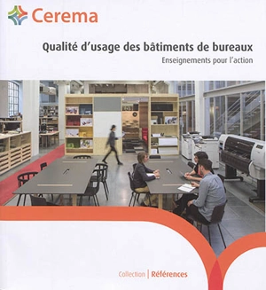 Qualité d'usage des bâtiments de bureau : enseignements pour l'action - Centre d’études et d’expertise sur les risques, l’environnement, la mobilité et l’aménagement (France)