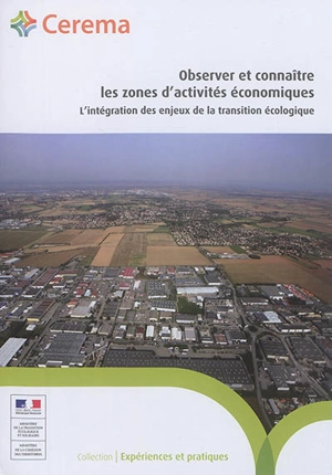 Observer et connaître les zones d'activités économiques : l'intégration des enjeux de la transition écologique - Centre d’études et d’expertise sur les risques, l’environnement, la mobilité et l’aménagement (France)