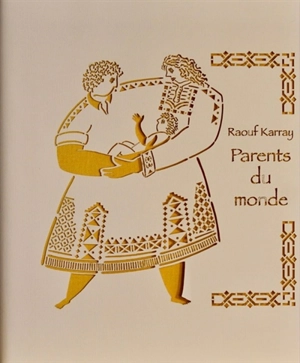 Parents du monde - Raouf Karray