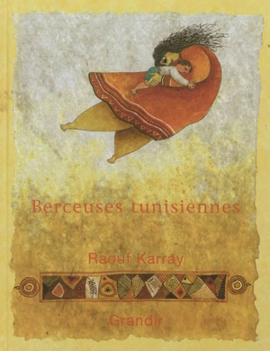 Berceuses tunisiennes - Raouf Karray