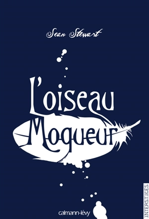 L'oiseau moqueur - Sean Stewart