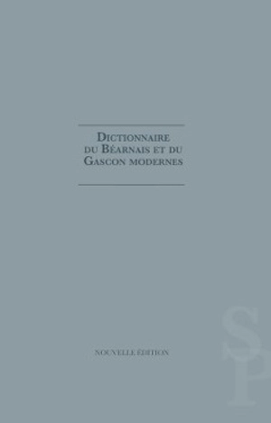 Dictionnaire du béarnais et du gascon modernes - Simin Palay