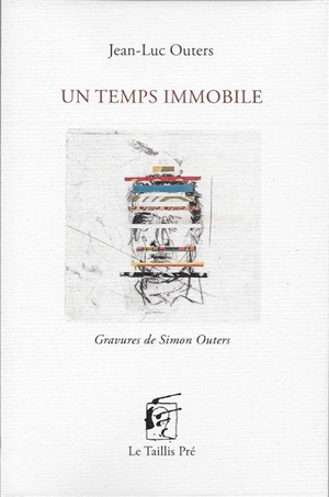 Un temps immobile - Jean-Luc Outers