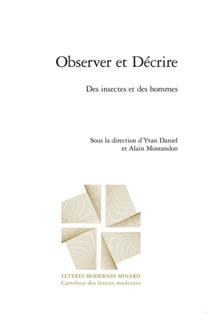 Observer et décrire : des insectes et des hommes : actes du séminaire de sociopoétique Observer et décrire organisé du 26 au 28 août 2021 à Charroux (Allier)