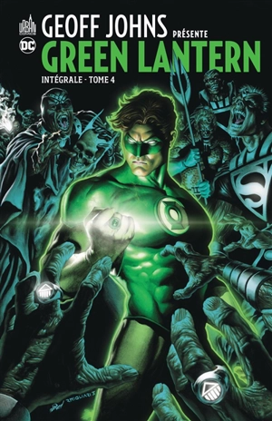 Geoff Johns présente : Green Lantern : intégrale. Vol. 4 - Geoff Johns