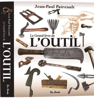 Le grand livre de l'outil - Jean-Paul Paireault