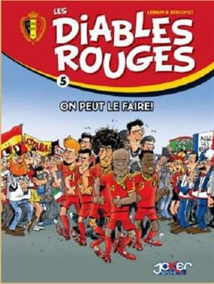 Les Diables rouges. Vol. 5. On peut le faire ! - André Lebrun