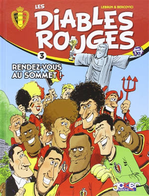 Les Diables rouges. Vol. 3. Rendez-vous au sommet ! - André Lebrun