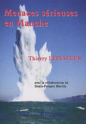 Menaces sérieuses en Manche - Thierry Lepesteur