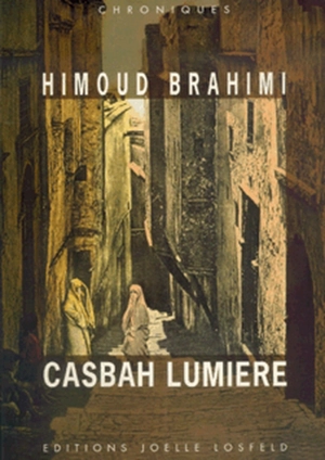 Casbah lumière - Himoud Brahimi