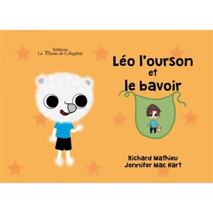 Léo, l'ourson et le bavoir - Richard Mathieu