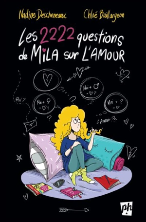 Les 2222 questions de Mila sur l'amour - Descheneaux, Nadine