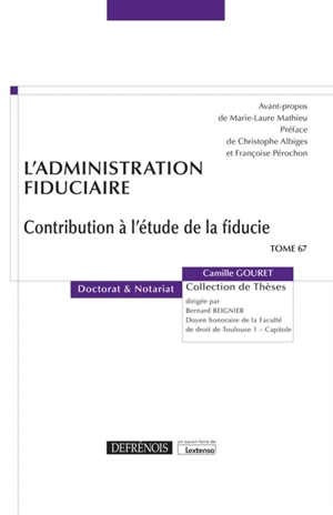 L'administration fiduciaire : contribution à l'étude de la fiducie - Camille Gouret