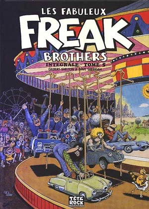 Les fabuleux Freak Brothers : intégrale. Vol. 5 - Gilbert Shelton