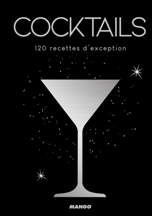 Cocktails : 120 recettes d'exception - Stéphanie Brepson