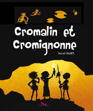 Cromalin et Cromignonne - Vincent Wagner