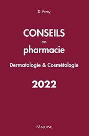 Conseils en pharmacie 2022 : dermatologie & cosmétologie - Deborah Ferey