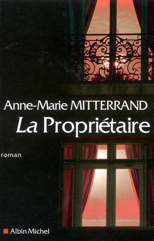 La propriétaire - Anne-Marie Mitterrand