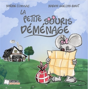 La Petite Souris déménage - Noémie Floissac