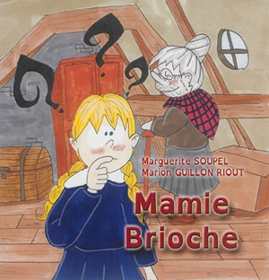 Mamie brioche - Marguerite Soupel