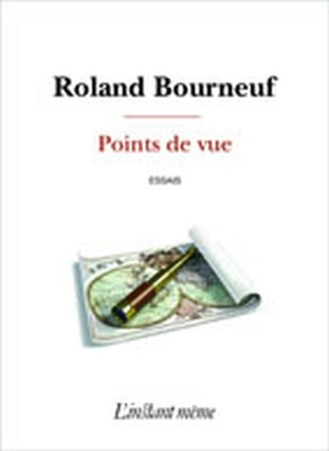 Points de vue : essais - Roland Bourneuf