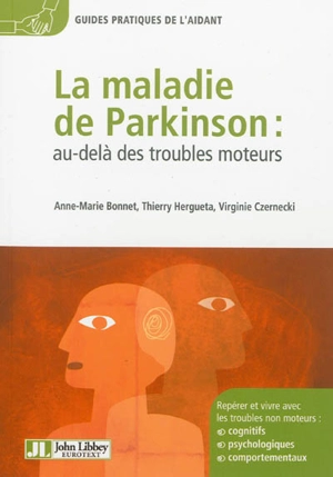 La maladie de Parkinson : au-delà des troubles moteurs - Anne-Marie Bonnet