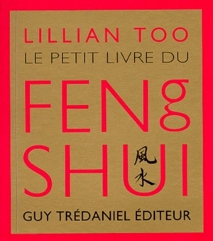 Le petit livre du feng shui - Lillian Too