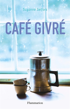 Café givré - Suzanne Selfors