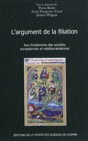 L'argument de la filiation : aux fondements des sociétés européennes et méditerranéennes