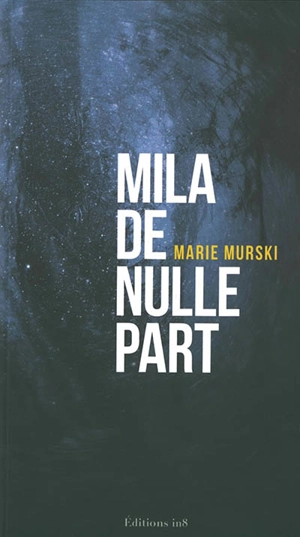 Mila de nulle part - Marie Murski