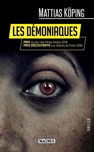 Les démoniaques : thriller - Mattias Köping