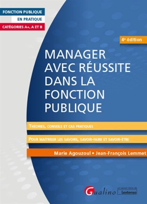 Manager avec réussite dans la fonction publique : catégories A+, A et B - Marie Agouzoul