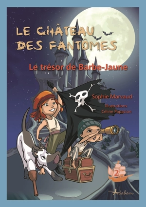 Le château des fantômes. Vol. 2. Le trésor de Barbe-Jaune - Sophie Marvaud