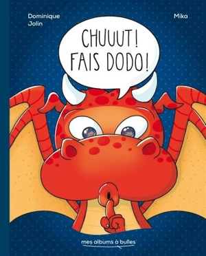 Chuuut ! : Fais dodo ! - Dominique Jolin