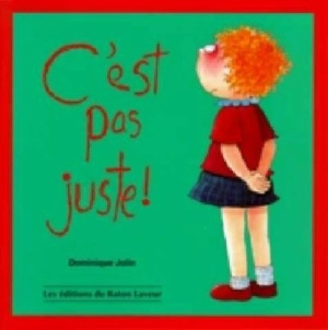 C'est pas juste ! - Dominique Jolin