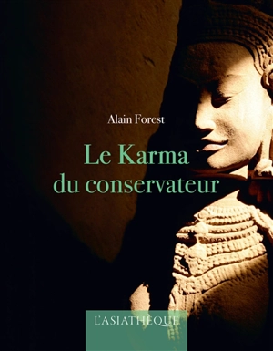 Le karma du conservateur - Alain Forest