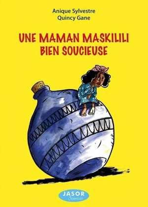 Une maman maskilili bien soucieuse - Anique Sylvestre