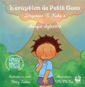 L'éruption de Petit Coco. Léripsion Ti Koko a - Anique Sylvestre