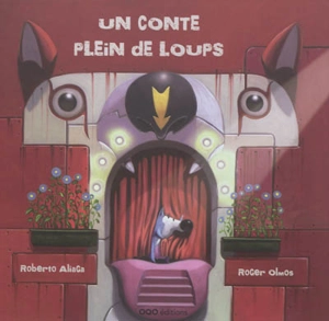 Un conte plein de loups - Roberto Aliaga