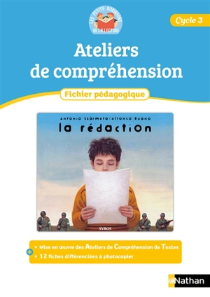 Les petits Robinsons de la lecture, cycle 3 : La rédaction, Antonio Skarmeta et Alfonso Ruano : ateliers de compréhension, fichier pédagogique - Paul Benaych