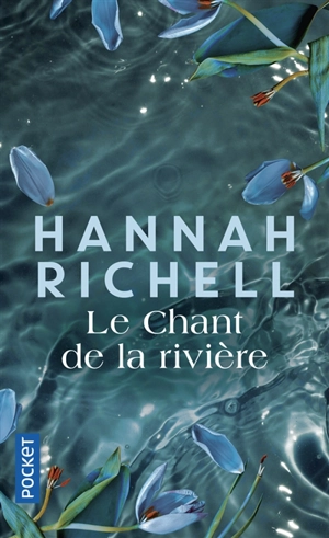 Le chant de la rivière - Hannah Richell