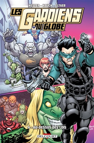 Les Gardiens du globe. Vol. 4. Au-dessus des lois - Phil Hester