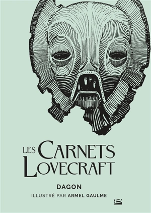 Les carnets Lovecraft. Dagon - Howard Phillips Lovecraft