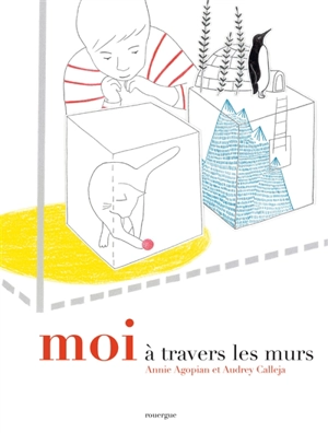 Moi à travers les murs - Annie Agopian